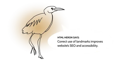 Poorly drawn heron with a text in a speech bubble: “Correct use of landmarks improves website’s SEO and accessibility.”